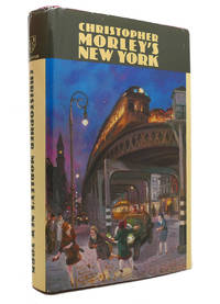 CHRISTOPHER MORLEY'S NEW YORK