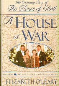 image of A House At War. The Continuing Story of The House of Eliot
