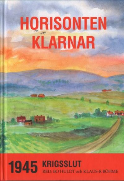 HORISONTEN KLARNAR. 1945 - krigsslut.