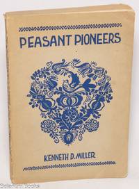 Peasant pioneers. An interpretation of the Slavic peoples in the United States
