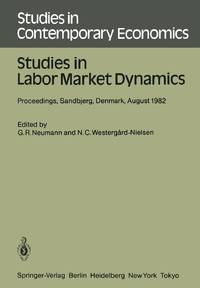 Studies in Labor Market Dynamics : Proceedings of a Workshop on Labor Market Dynamics Held at...