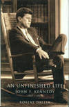 An Unfinished Life: John F. Kennedy, 1917-1963