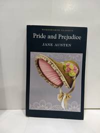 Pride and Prejudice (Wordsworth Classics) by Jane Austen - 2016