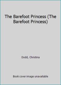 The Barefoot Princess (The Barefoot Princess)