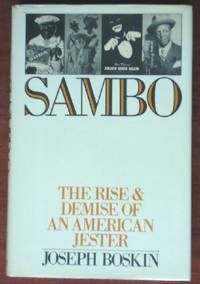 cover of Sambo: THe Rise and Demise of An American Jester (INSCRIBED SIGNED, DATED)