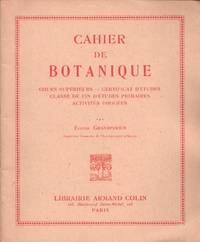 Cahier de Botanique. cours supérieurs - certificat d'études - classe de fin...