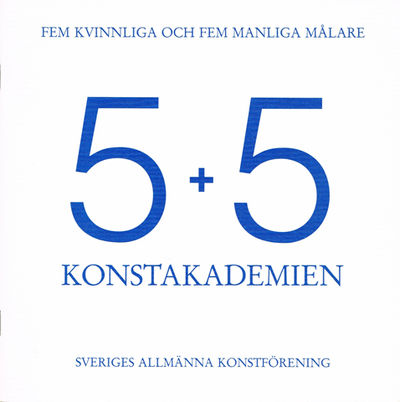5 + 5. Fem kvinnliga och fem manliga målare.…