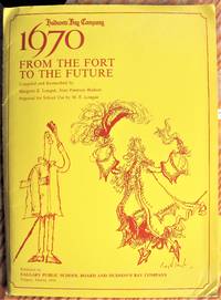 image of Hudson's Bay Company. 1670-1970 From the Fort to the Future
