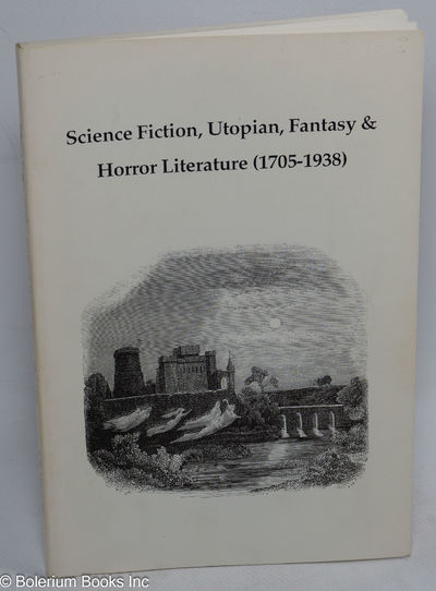 Science fiction, utopian, fantasy & horror literature (1705-1938)