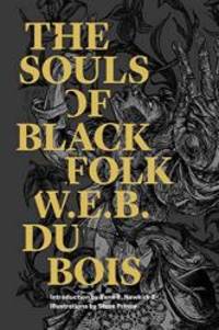 The Souls of Black Folk (Restless Classics) by W. E. B. Du Bois - 2017-02-01