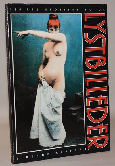Lystbilleder - erotiske fotos gennem 150 år.