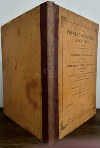 The Country Gentleman's Architect: Containing A Variety of Designs For Farm-Houses and Farm-Yards Of Different Magnitudes, Arranged On The Most Approved Principles For Arable, Grazing, Feeding, And Dairy Farms; et al...
