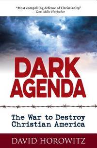 Dark Agenda : The War to Destroy Christian America