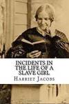 Incidents In the Life Of a Slave Girl