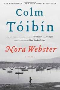 Nora Webster: A Novel by Colm Toibin - 2014-10-07