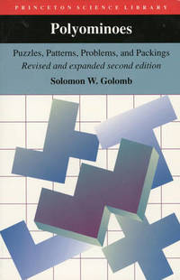 Polyominoes: Puzzles, Patterns, Problems, and Packings - Revised and Expanded Second Edition