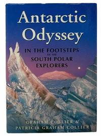 Antarctic Odyssey: In the Footsteps of the South Polar Explorers