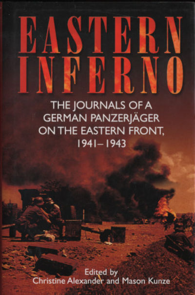EASTERN INFERNO. The Journals of a German…