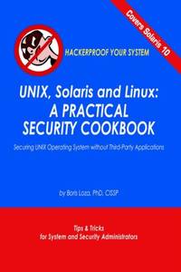 Unix, Solaris and Linux: A Practical Security Cookbook: Securing Unix Operating System Without...