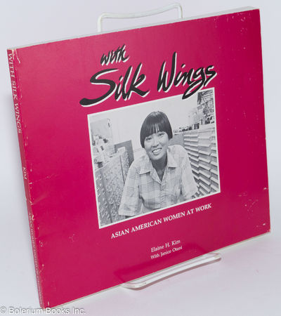 With Silk Wings; Asian American women at work