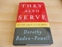 They Also Serve by Dorothy Baden-Powell - January 1, 2005