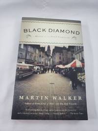 Black Diamond: A Mystery of the French Countryside by Walker, Martin - 2012-07-10