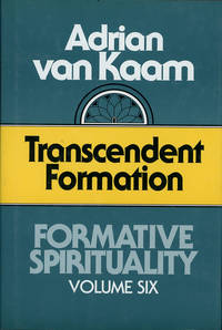 Transcendent Formation Formative Spirituality Volume 6