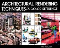 Architectural Rendering Techniques : A Color Reference