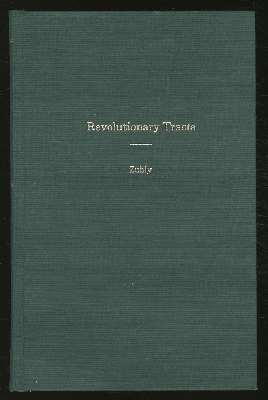 Revolutionary TRACTS: 1. The Stamp Act Repealed (1