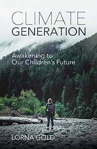 Climate Generation: Awakening to Our Children's Future