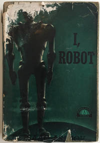 I, Robot by ASIMOV, Isaac - 1950