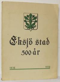 Eksjö stad. En minnesskrift vid 500-årsjubileet…