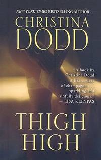 Thigh High by Christina Dodd - 2008