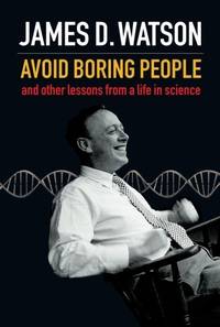 image of Avoid Boring People: And other lessons from a life in science