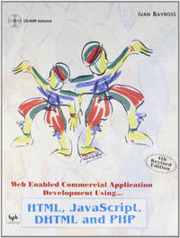 Web Enabled Commercial Application Development Using HTML, DHTML, JavaScript, Perl Cgi