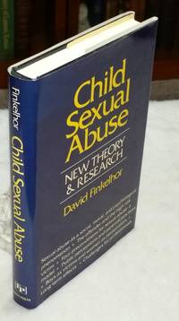 Child Sexual Abuse: New Theory and Research