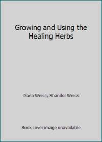 image of Growing and Using the Healing Herbs