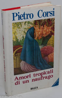 Amori tropicali di un naufrago. Romanzo [subtitle from dj]