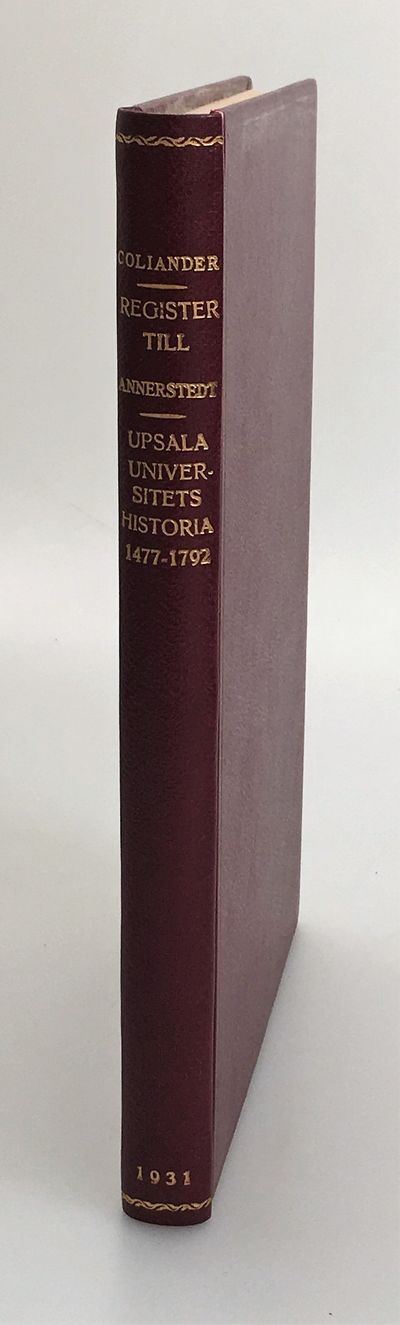 Upsala universitets historia. Delarna I-III jämte…