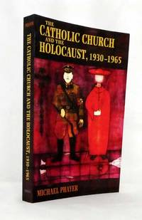 cover of The Catholic Church and the Holocaust, 1930-1965