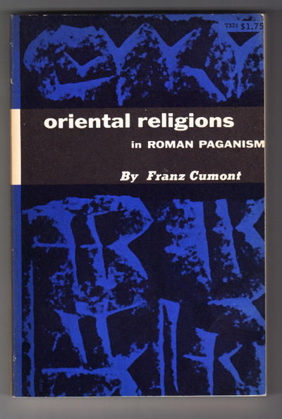 The Oriental Religions in Roman Paganism. With an…