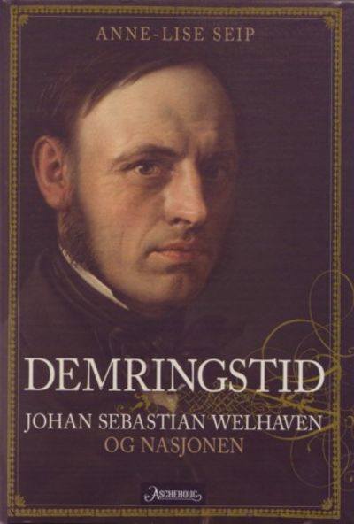 Demringstid. Johan Sebastian Welhaven og nasjonen