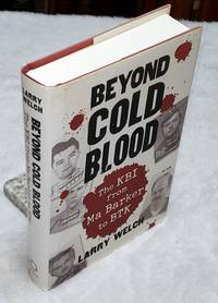 Beyond Cold Blood:  The KBI from Ma Barkers to BTK