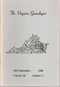 The Virginia Genealogist Vol. 28 No. 3, July-September 1984