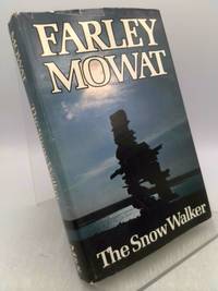 The Snow Walker by Farley Mowat - 1975