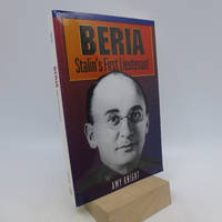 Beria: Stalin's First Lieutenant
