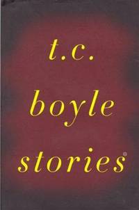 T. C. Boyle Stories by T. C. Boyle - Hardcover - 1998 - from ThriftBooks (SKU: G0670879606I4N00)