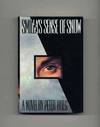 Smilla's Sense of Snow  - 1st US Edition/1st Printing