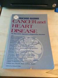 cover of Cancer and Heart Disease: The Macrobiotic Approach to Degenerative Disorders