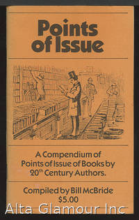 POINTS OF ISSUE; A Compendium of Points of Issue by 20th Century Authors by McBride, Bill (compiler) - 1982